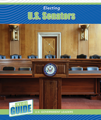 Electing U.S. Senators 1502671409 Book Cover