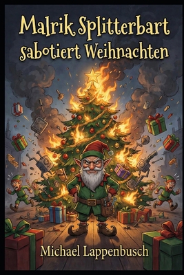 Malrik Splitterbart sabotiert Weihnachten [German] B0GSN88BGM Book Cover