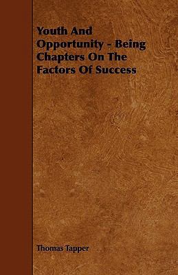 Youth And Opportunity - Being Chapters On The F... 1444692682 Book Cover