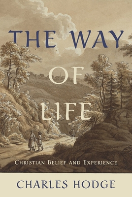 The Way of Life: Christian Belief and Experience 1848719523 Book Cover