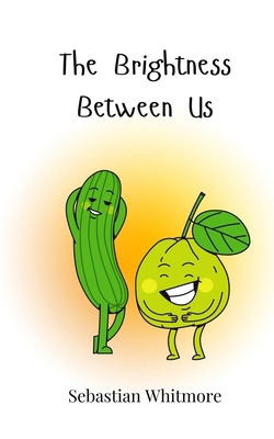 The Brightness Between Us 3690816475 Book Cover