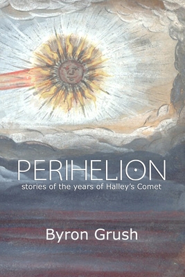 Perihelion: Stories of the Years of Halley's Comet 0998545465 Book Cover