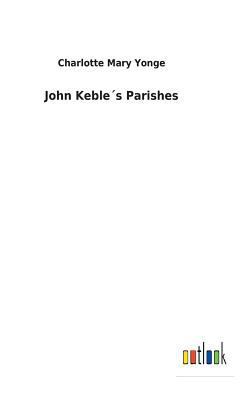 John Keble´s Parishes 3732619133 Book Cover