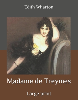 Madame de Treymes: Large print B086PVRH1R Book Cover