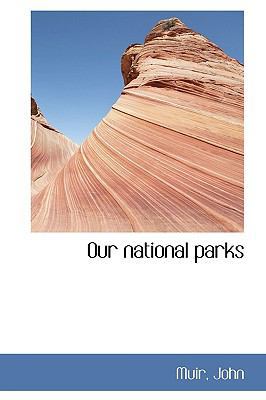 Our National Parks 1113447109 Book Cover