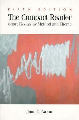 The Compact Reader: Short Essays by Method and ... 0312115652 Book Cover