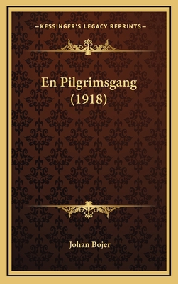 En Pilgrimsgang (1918) [Norwegian] 1168173590 Book Cover