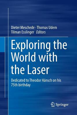 Exploring the World with the Laser: Dedicated t... 3319877747 Book Cover