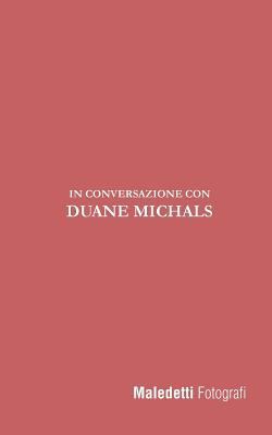 Maledetti Fotografi: In Conversazione con Duane... [Italian] 1974492516 Book Cover