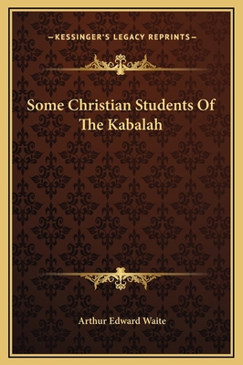 Some Christian Students Of The Kabalah 1169251838 Book Cover