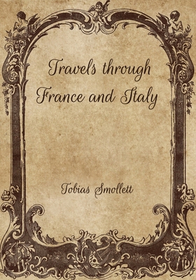 Travels through France and Italy B08VYFJS6X Book Cover