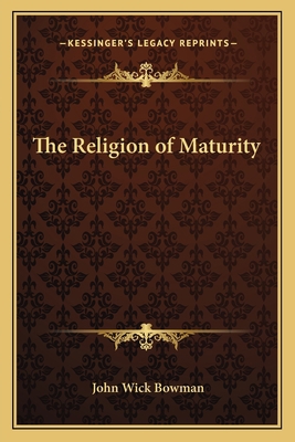 The Religion of Maturity 1162787767 Book Cover