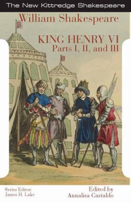 King Henry the Sixth: Parts I, II, and III 1585103527 Book Cover