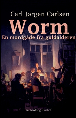 Worm. En mordgåde fra guldalderen [Danish] 8726244403 Book Cover