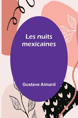 Les nuits mexicaines [French] 9356893454 Book Cover