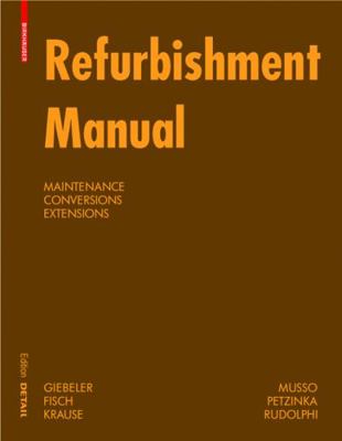 Refurbishment Manual: Maintenance, Conversions,... 3764399473 Book Cover
