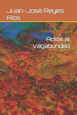 Adi?s al vagabundeo [Spanish]            Book Cover