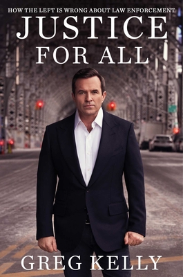 Justice for All: How the Left Is Wrong about La... 1668002027 Book Cover