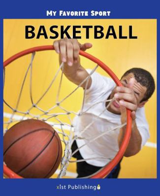 My Favorite Sport: Basketball 1532410964 Book Cover