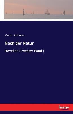 Nach der Natur: Novellen ( Zweiter Band ) [German] 3741122351 Book Cover