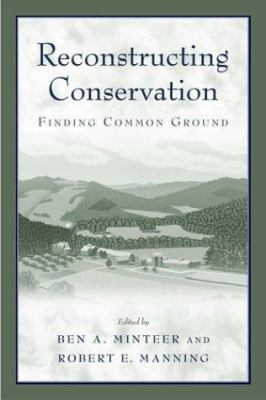 Reconstructing Conservation: Finding Common Ground 1559633506 Book Cover