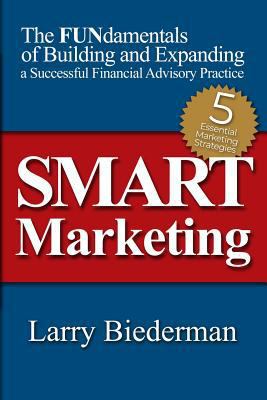 SMART Marketing: The FUNdamentals of Building a... 1480988987 Book Cover