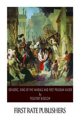 Genseric, King of the Vandals and First Prussia... 1505521998 Book Cover