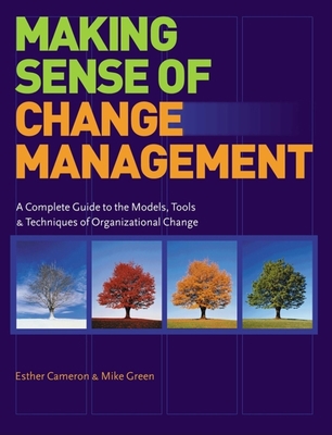 Making Sense of Change Management: A Complete G... 0749440872 Book Cover