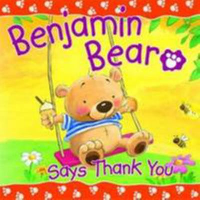 Benjamin Bear Says Thank You 185985673X Book Cover