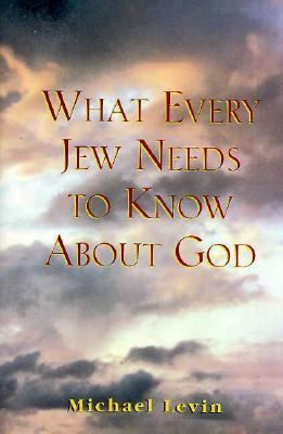 What Every Jew Needs to Know about God 0881255378 Book Cover