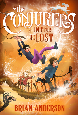 The Conjurers #2: Hunt for the Lost 0553498703 Book Cover