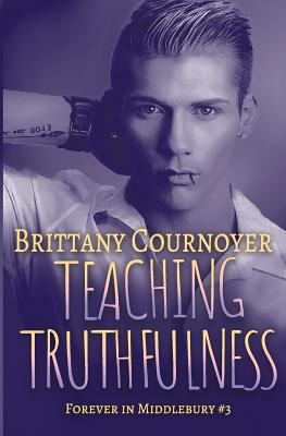 Teaching Truthfulness: Forever in Middlebury Bo... 1725051435 Book Cover