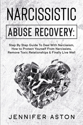 Narcissistic Abuse Recovery: Step By Step Guide... B08MSNHT54 Book Cover
