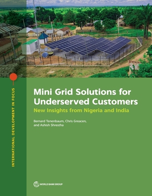 Mini Grid Solutions for Underserved Customers: ... 1464820554 Book Cover