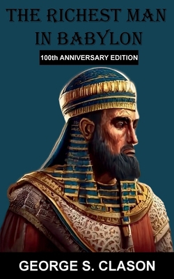 The Richest Man In Babylon: 100th Anniversary E... B0D8XBD8S1 Book Cover