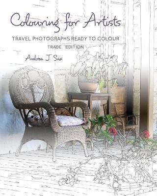 Colouring for Artists: Travel Photographs Ready... 136690530X Book Cover