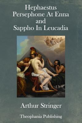 Hephaestus, Persephone At Enna and Sappho In Le... 1981200312 Book Cover