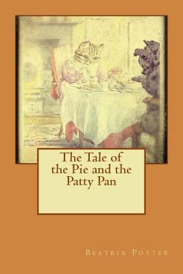 The Tale of the Pie and the Patty Pan 1533518432 Book Cover