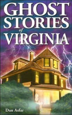 Ghost Stories of Virginia 9768200197 Book Cover