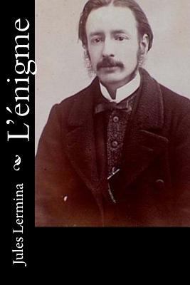 L'énigme [French] 153039760X Book Cover