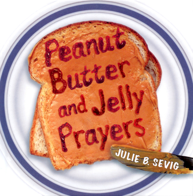 Peanut Butter and Jelly Prayers 0819233420 Book Cover