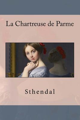 La Chartreuse de Parme [French] 153038298X Book Cover