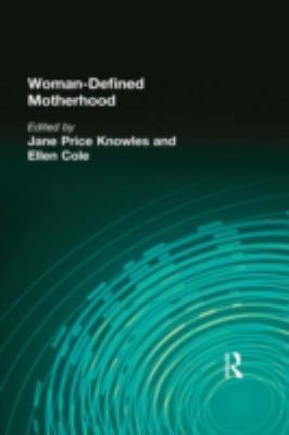 Woman-Defined Motherhood 156024044X Book Cover
