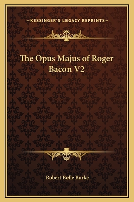 The Opus Majus of Roger Bacon V2 1169343066 Book Cover