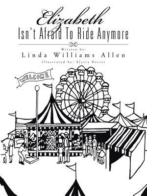 Elizabeth Isn't Afraid To Ride Anymore 1504900006 Book Cover