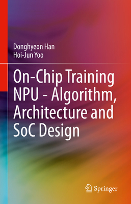 On-Chip Training Npu - Algorithm, Architecture ... 3031342364 Book Cover