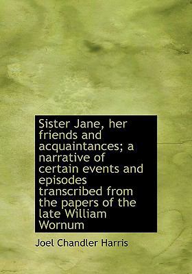 Sister Jane, Her Friends and Acquaintances; A N... 1117104524 Book Cover