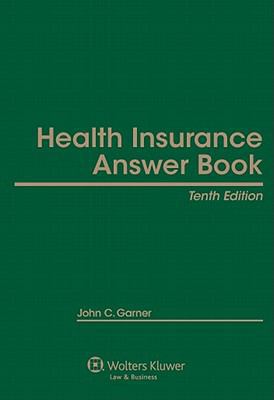 Health Insurance Answer Book, Tenth Edition 0735591571 Book Cover