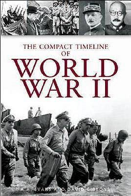 The Compact Timeline of World War II (Compact T... 1903025753 Book Cover