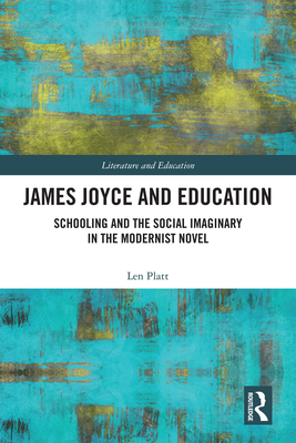 James Joyce and Education: Schooling and the So... 036769963X Book Cover